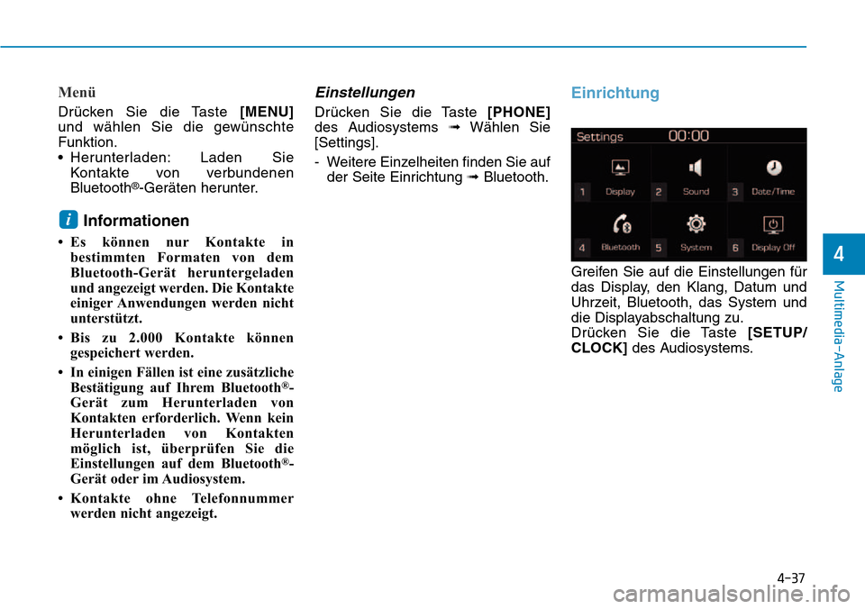 Hyundai Kona 2018 Betriebsanleitung (in German) 4-37
Multimedia-Anlage
4
Men Hyundai Kona 2018 Betriebsanleitung (in German) 4-37
Multimedia-Anlage
4
Men