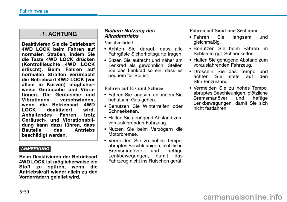 Hyundai Kona 2018  Betriebsanleitung (in German) 5-50
Fahrhinweise
Beim Deaktivieren der Betriebsart 
4WD LOCK ist m