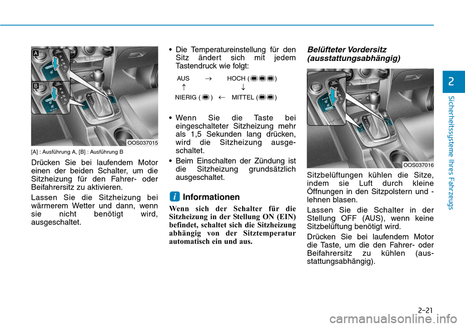 Hyundai Kona 2018  Betriebsanleitung (in German) 2-21
Sicherheitssysteme Ihres Fahrzeugs
2
[A] : Ausf