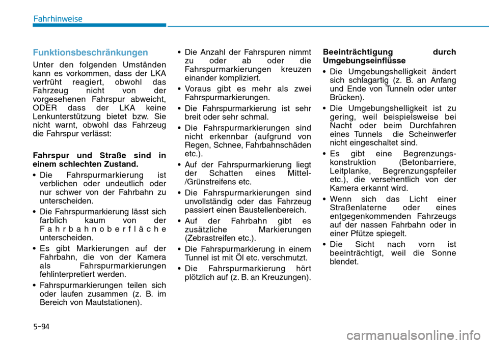 Hyundai Kona 2018 Betriebsanleitung (in German) 5-94
Fahrhinweise
Funktionsbeschränkungen
Unter den folgenden Umst Hyundai Kona 2018 Betriebsanleitung (in German) 5-94
Fahrhinweise
Funktionsbeschränkungen
Unter den folgenden Umst