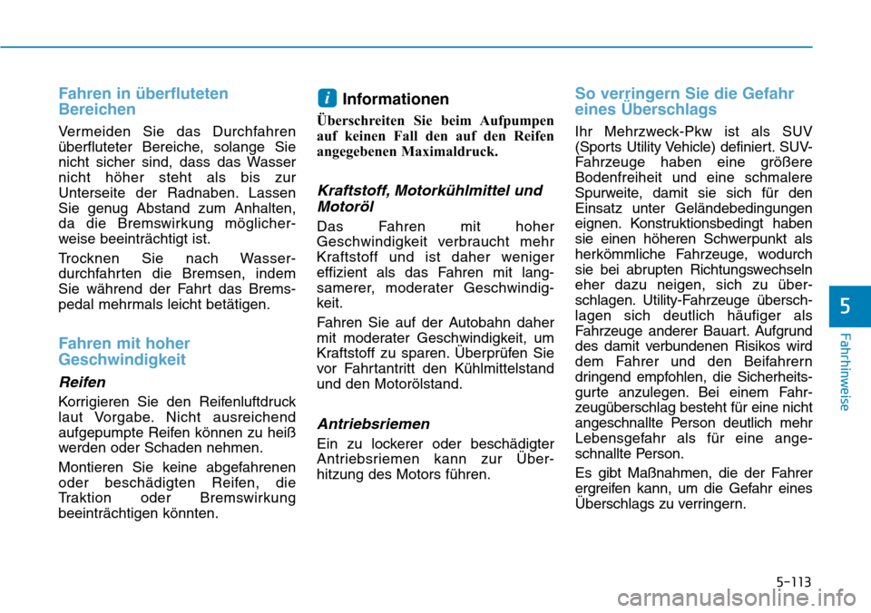 Hyundai Kona 2018 Betriebsanleitung (in German) 5-113
Fahrhinweise
5
Fahren in Hyundai Kona 2018 Betriebsanleitung (in German) 5-113
Fahrhinweise
5
Fahren in