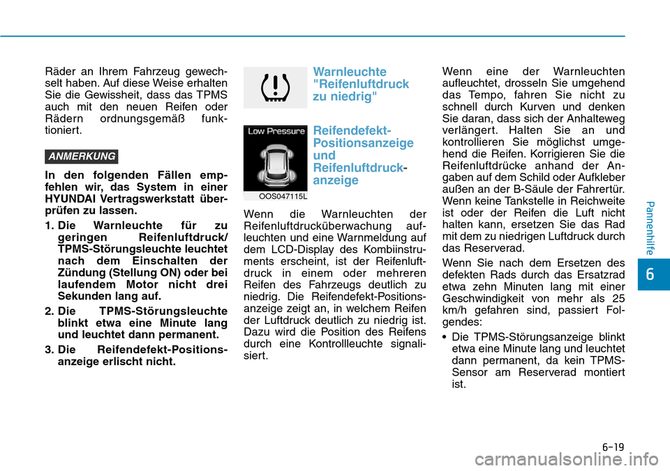 Hyundai Kona 2018 Betriebsanleitung (in German) 6-19
Pannenhilfe
6
R Hyundai Kona 2018 Betriebsanleitung (in German) 6-19
Pannenhilfe
6
R