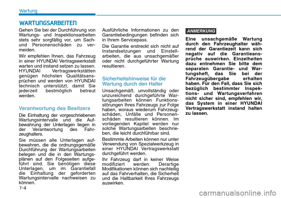 Hyundai Kona 2018 Betriebsanleitung (in German) 7-4
Wartung
Gehen Sie bei der Durchf Hyundai Kona 2018 Betriebsanleitung (in German) 7-4
Wartung
Gehen Sie bei der Durchf
