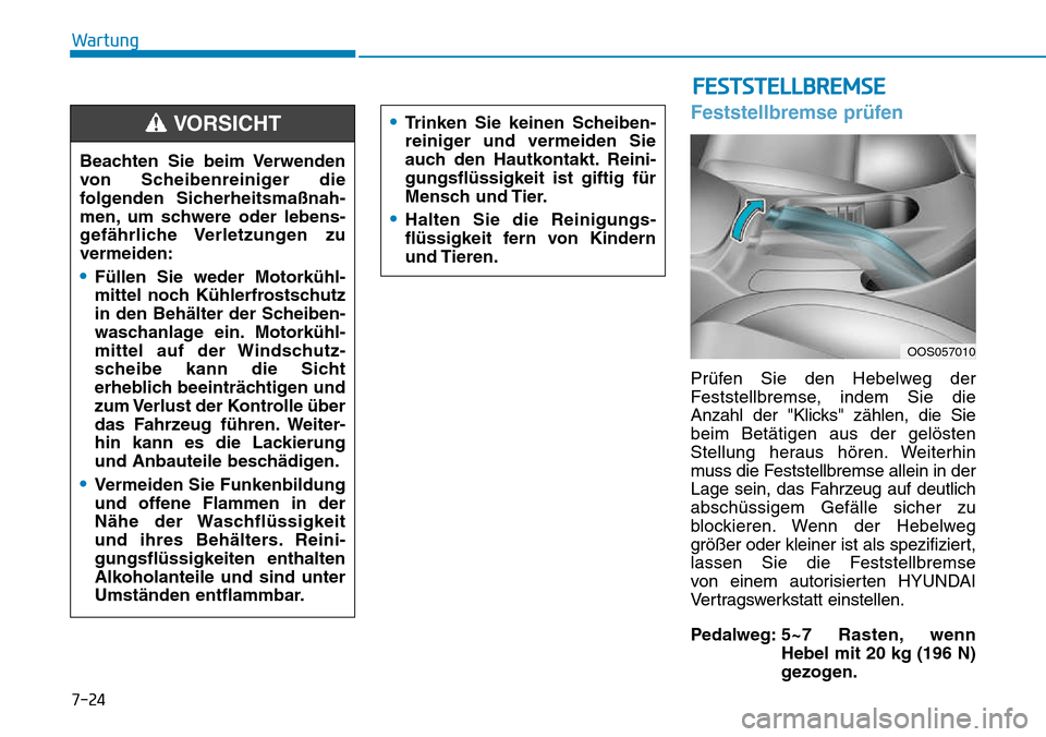 Hyundai Kona 2018 Betriebsanleitung (in German) 7-24
Wartung
Feststellbremse pr Hyundai Kona 2018 Betriebsanleitung (in German) 7-24
Wartung
Feststellbremse pr