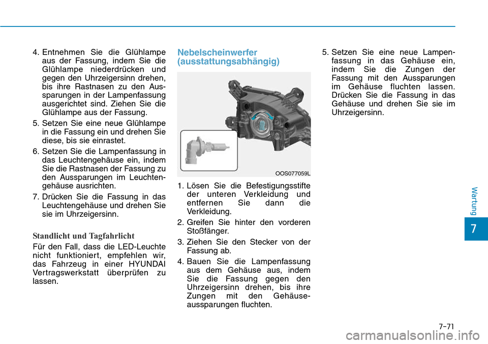 Hyundai Kona 2018  Betriebsanleitung (in German) 7-71
7
Wartung
4. Entnehmen Sie die Gl