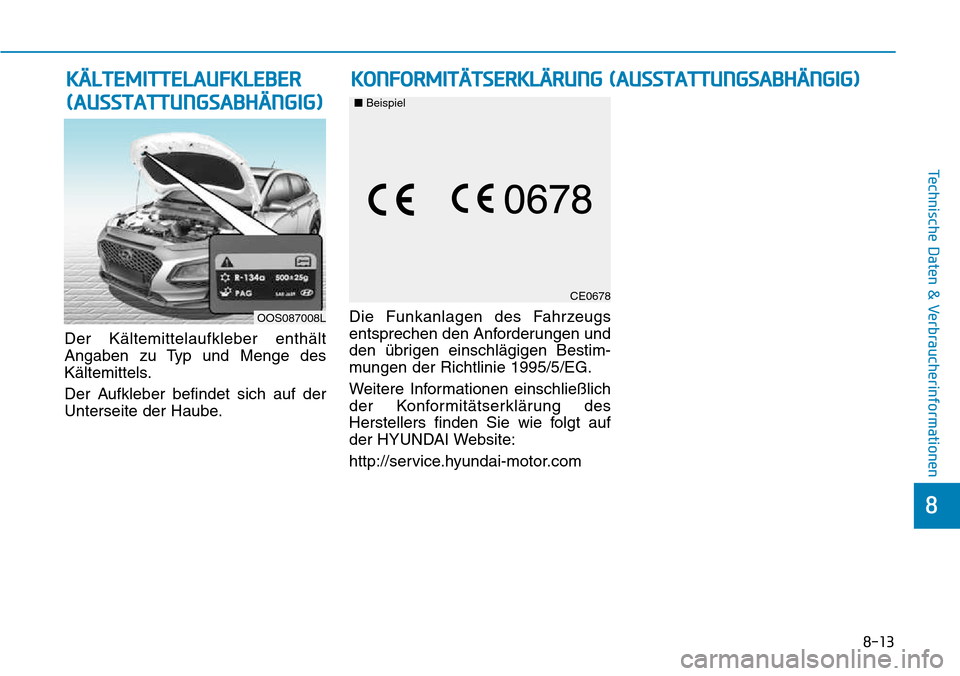 Hyundai Kona 2018 Betriebsanleitung (in German) 8-13
8
Technische Daten & Verbraucherinformationen
Der K Hyundai Kona 2018 Betriebsanleitung (in German) 8-13
8
Technische Daten & Verbraucherinformationen
Der K