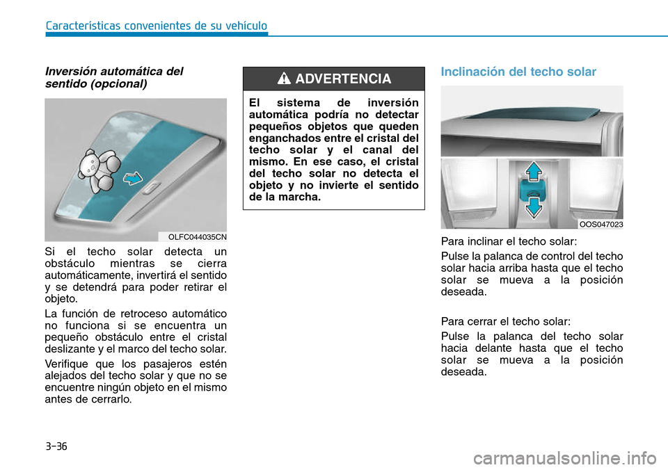 Hyundai Kona 2018  Manual del propietario (in Spanish) 3-36
Características convenientes de su vehículo
Inversi