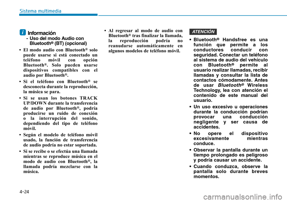 Hyundai Kona 2018  Manual del propietario (in Spanish) 4-24
Sistema multimedia
Informaci