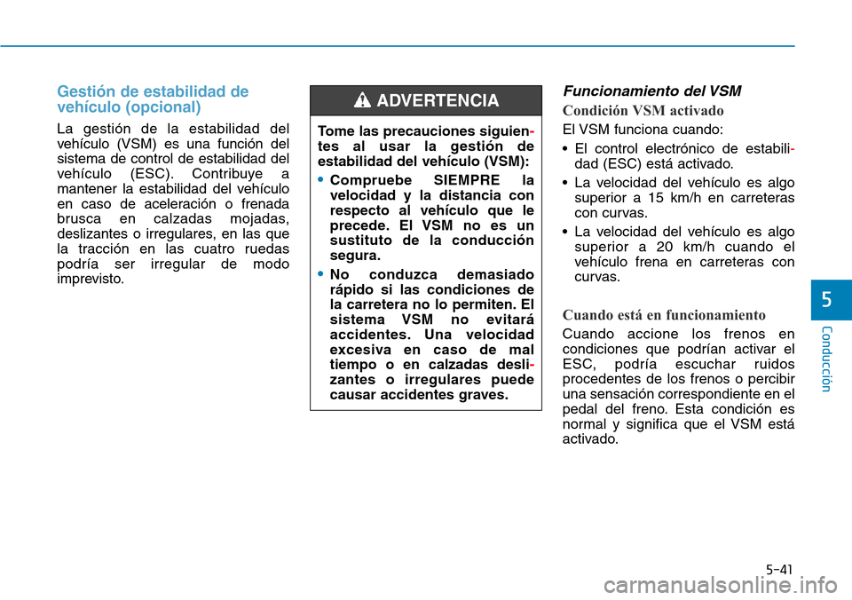 Hyundai Kona 2018  Manual del propietario (in Spanish) 5-41
Conducción
5
Gesti