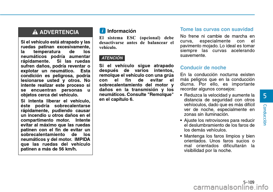 Hyundai Kona 2018  Manual del propietario (in Spanish) 5-109
Conducción
5
Informaci