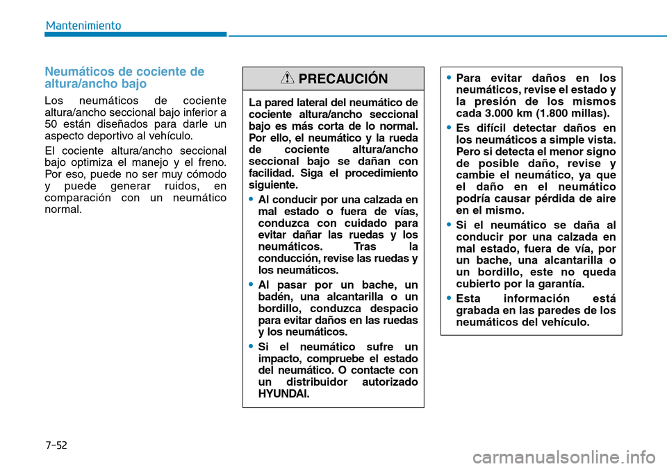 Hyundai Kona 2018  Manual del propietario (in Spanish) 7-52
Mantenimiento
Neum