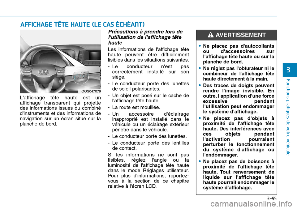 Hyundai Kona 2018  Manuel du propriétaire (in French) 3-95
Fonctions pratiques de votre véhicule 
3
Laffichage t