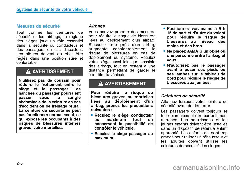 Hyundai Kona 2018  Manuel du propriétaire (in French) 2-6
Système de sécurité de votre véhicule 
Mesures de s