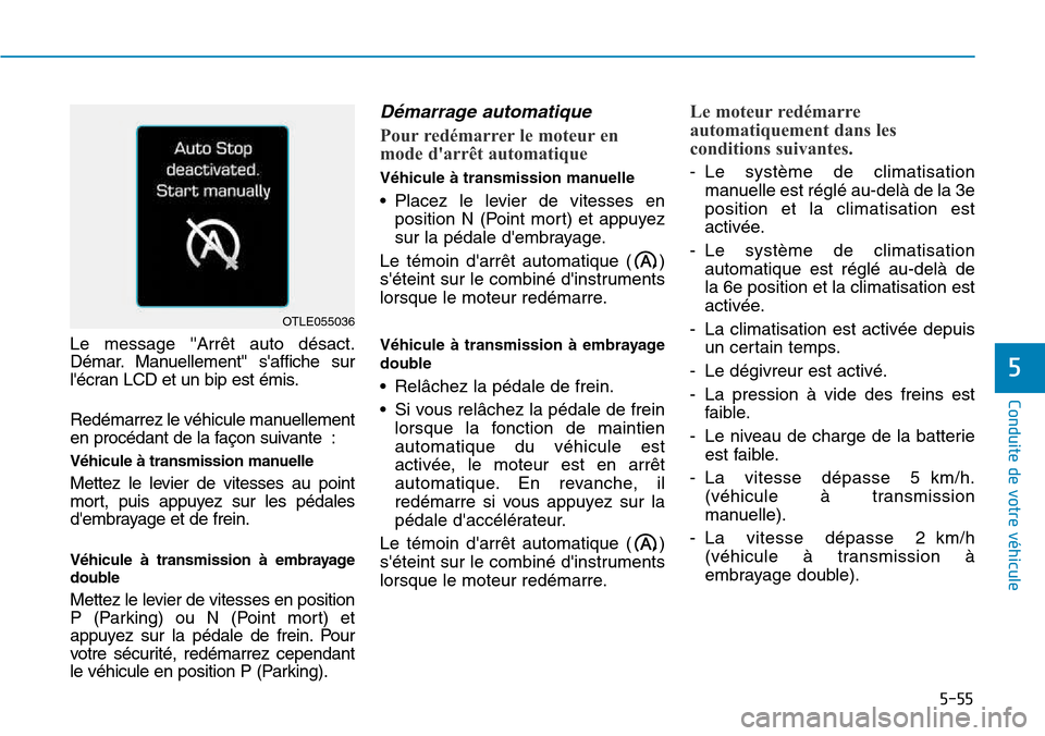 Hyundai Kona 2018  Manuel du propriétaire (in French) 5-55
Conduite de votre véhicule
5
Le message Arr