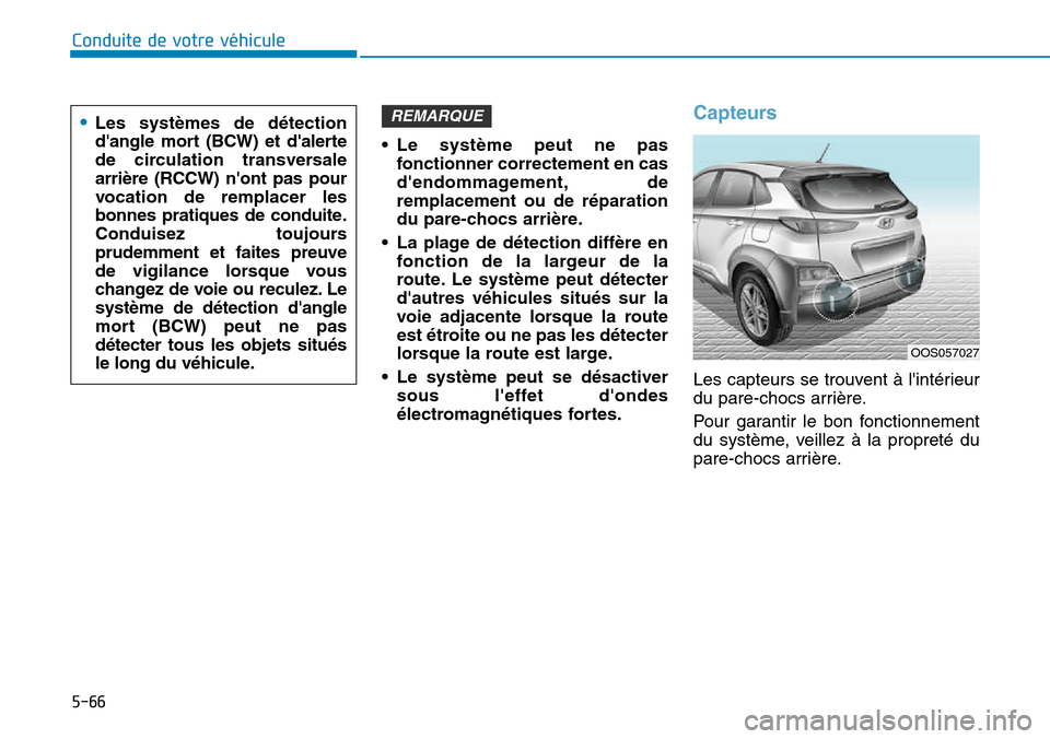 Hyundai Kona 2018  Manuel du propriétaire (in French) 5-66
Conduite de votre véhicule
• Le syst