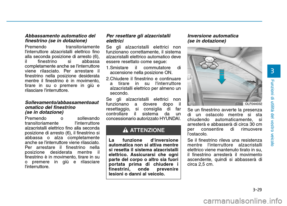 Hyundai Kona 2018  Manuale del proprietario (in Italian) 3-29
Funzioni di utilit
