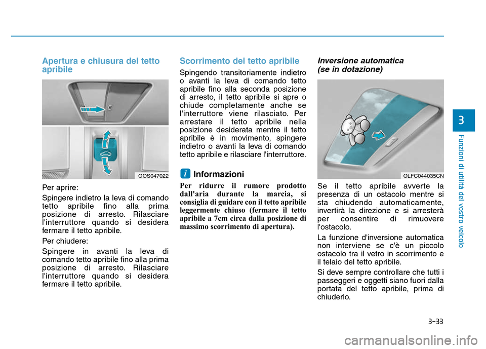 Hyundai Kona 2018  Manuale del proprietario (in Italian) 3-33
Funzioni di utilit