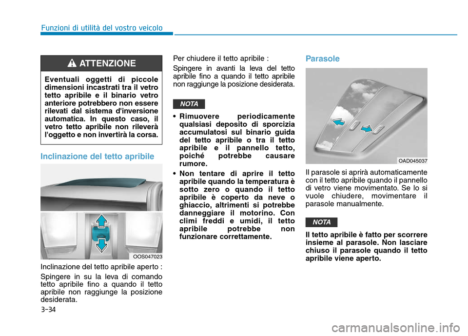 Hyundai Kona 2018  Manuale del proprietario (in Italian) 3-34
Funzioni di utilit