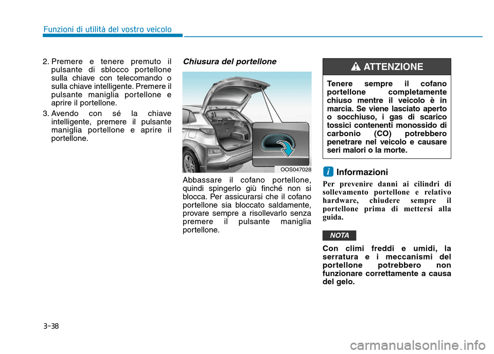 Hyundai Kona 2018  Manuale del proprietario (in Italian) 3-38
Funzioni di utilit