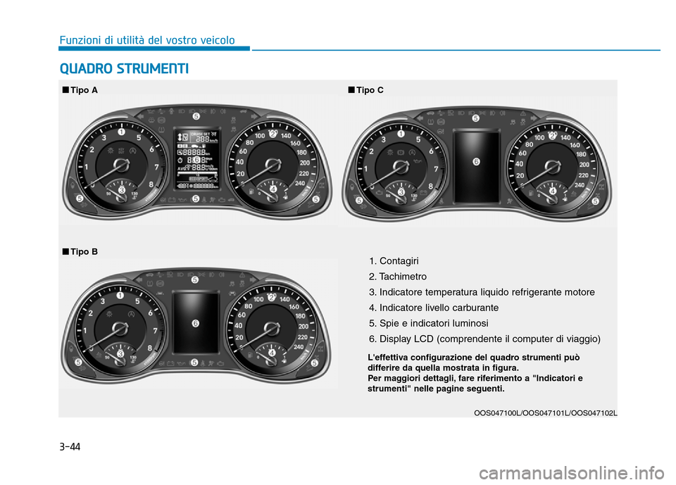 Hyundai Kona 2018  Manuale del proprietario (in Italian) 3-44
Funzioni di utilit