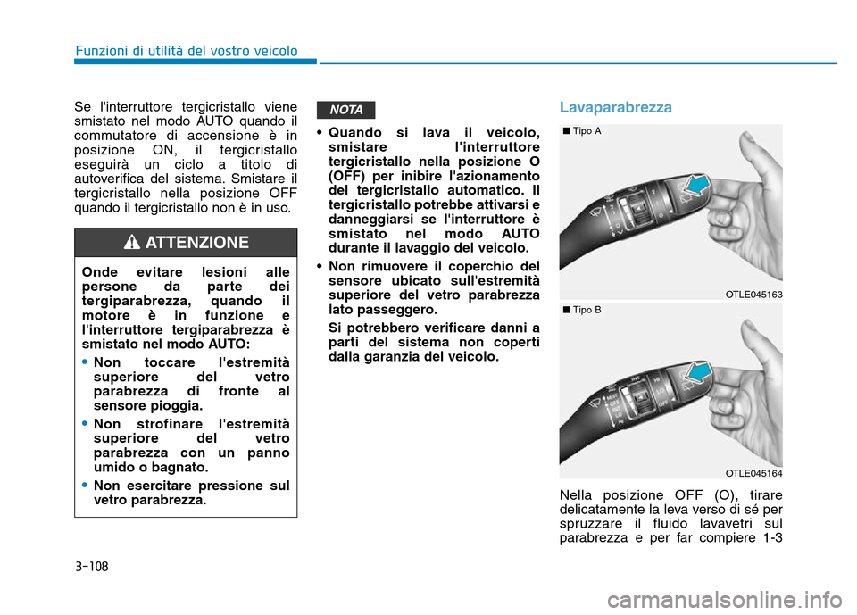 Hyundai Kona 2018 Manuale del proprietario (in Italian) 3-108
Funzioni di utilit Hyundai Kona 2018 Manuale del proprietario (in Italian) 3-108
Funzioni di utilit