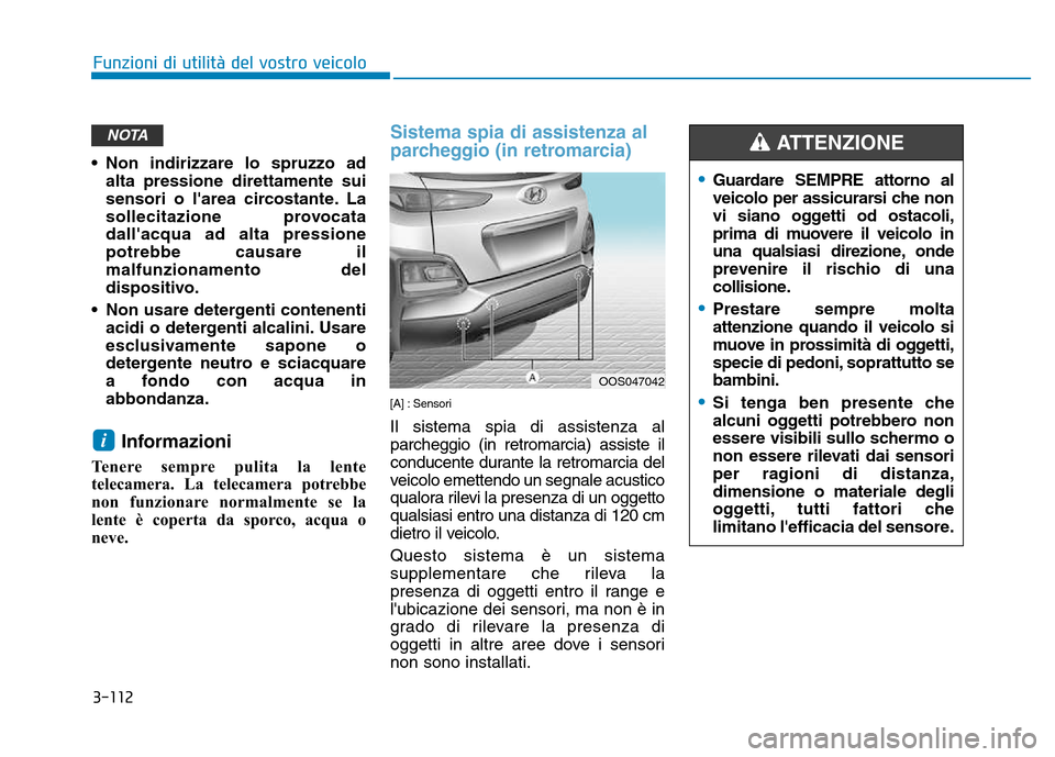Hyundai Kona 2018 Manuale del proprietario (in Italian) 3-112
Funzioni di utilit Hyundai Kona 2018 Manuale del proprietario (in Italian) 3-112
Funzioni di utilit