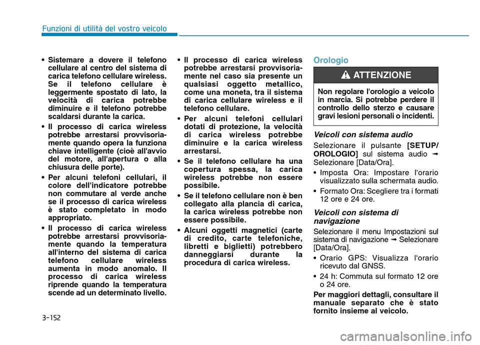 Hyundai Kona 2018  Manuale del proprietario (in Italian) 3-152
Funzioni di utilit