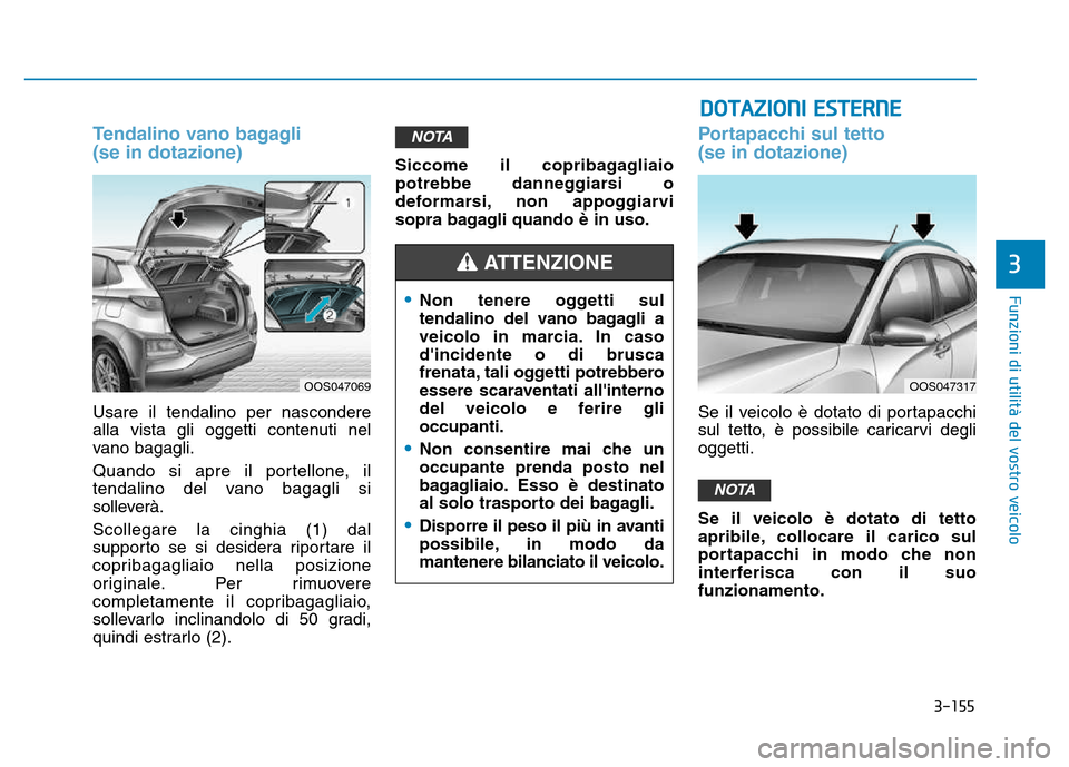Hyundai Kona 2018  Manuale del proprietario (in Italian) 3-155
Funzioni di utilit