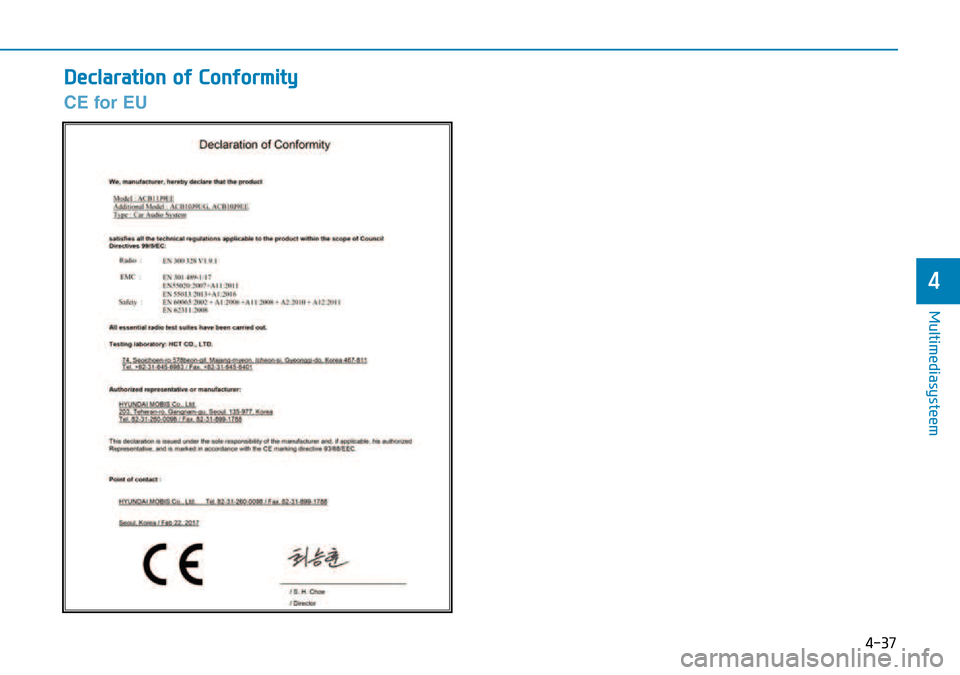 Hyundai Kona 2018  Handleiding (in Dutch) 4-37
Multimediasysteem
4
Declaration of Conformity
CE for EU  