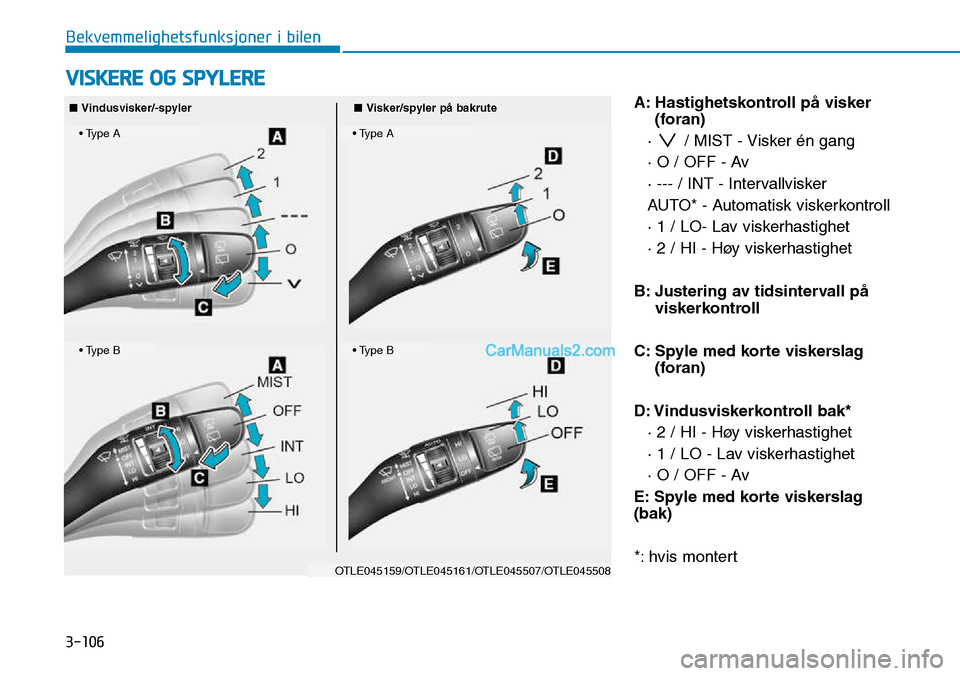 Hyundai Kona 2018  Brukerhåndbok (in Norwegian) 3-106
Bekvemmelighetsfunksjoner i bilen
A: Hastighetskontroll p