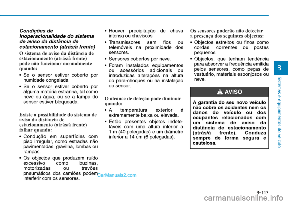 Hyundai Kona 2018  Manual do proprietário (in Portuguese) 3-117
Sistemas e equipamentos do veículo
3
Condi