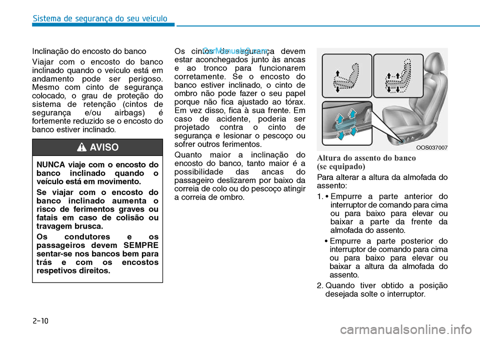 Hyundai Kona 2018  Manual do proprietário (in Portuguese) Sistema de segurança do seu veículo
2-10
Inclinaç