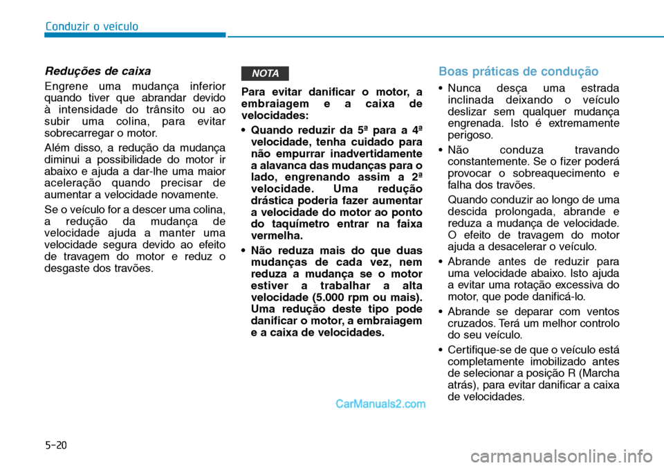Hyundai Kona 2018  Manual do proprietário (in Portuguese) 5-20
Conduzir o veículo
Redu