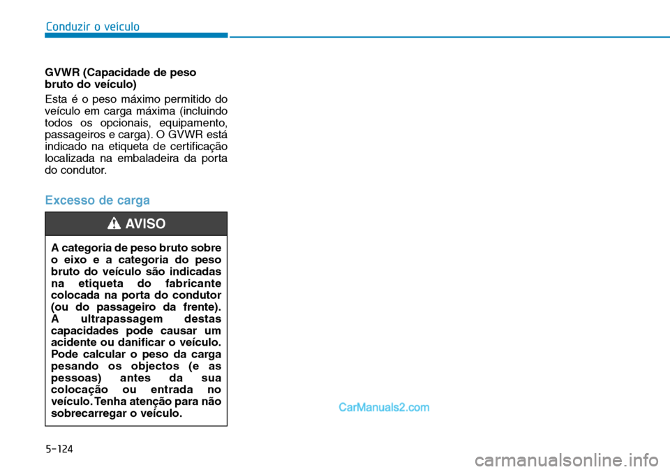 Hyundai Kona 2018  Manual do proprietário (in Portuguese) A categoria de peso bruto sobre o eixo e a categoria do pesobruto do veículo s