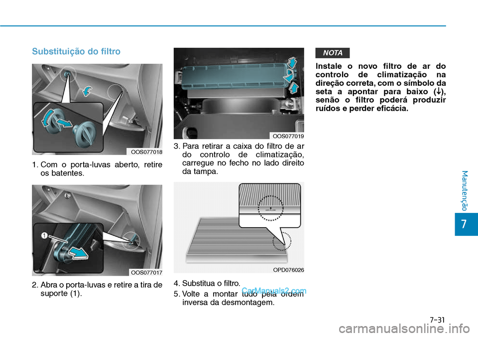 Hyundai Kona 2018  Manual do proprietário (in Portuguese) 7-31
7
Manutenção
Substitui