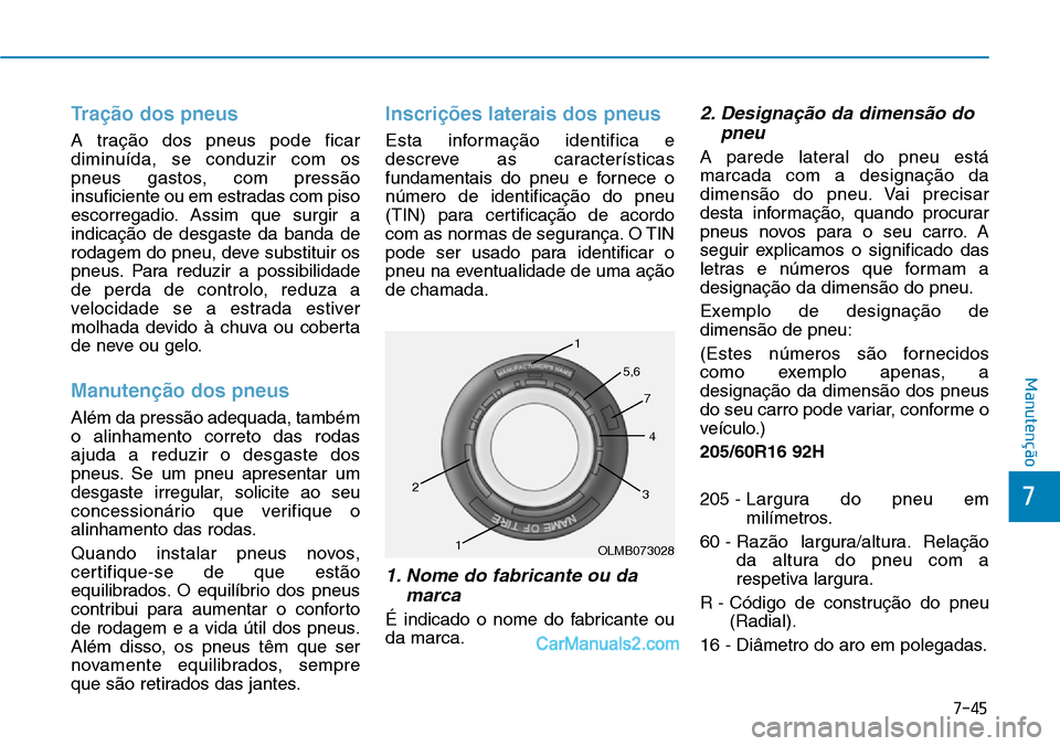 Hyundai Kona 2018  Manual do proprietário (in Portuguese) 7-45
7
Manutenção
Tra