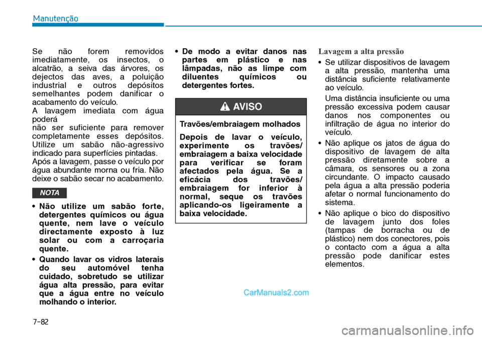 Hyundai Kona 2018  Manual do proprietário (in Portuguese) 7-82
Manutenção
Se n