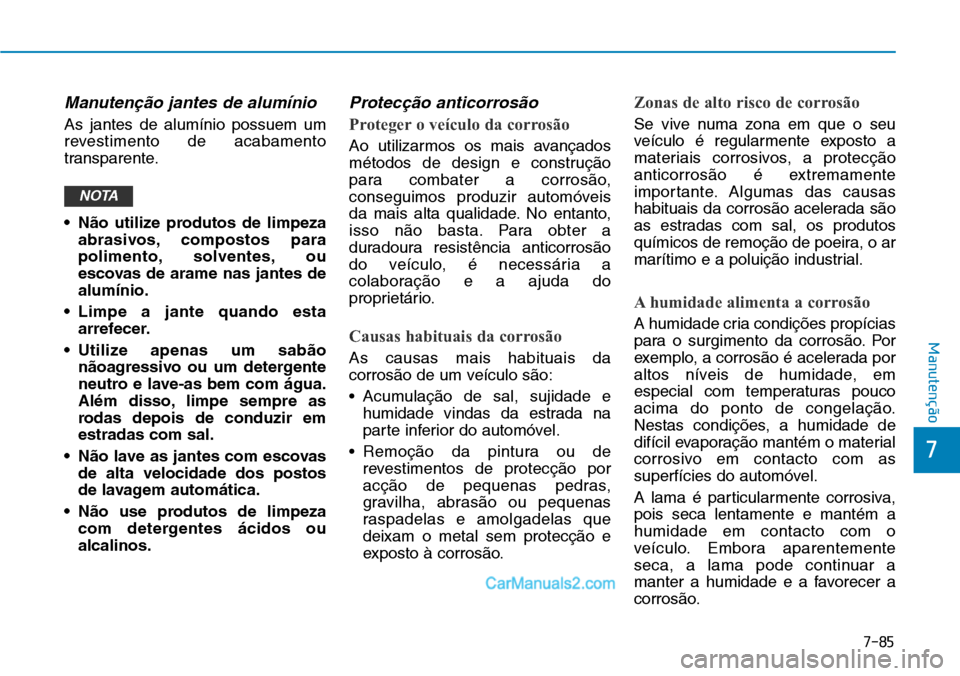 Hyundai Kona 2018  Manual do proprietário (in Portuguese) 7-85
7
Manutenção
Manuten