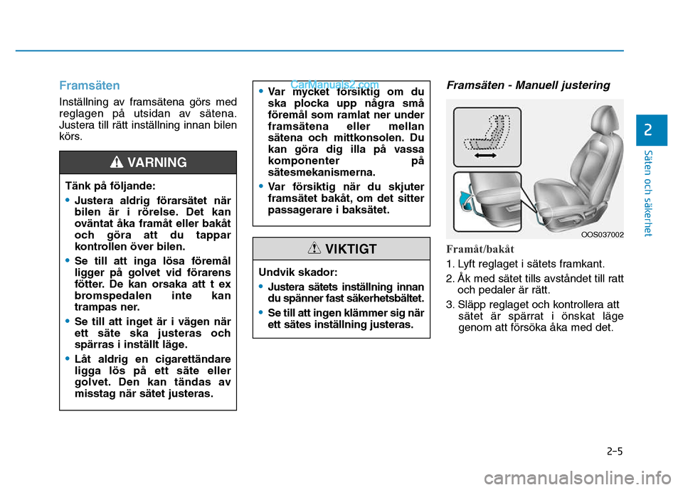 Hyundai Kona 2018  Ägarmanual (in Swedish) 2-5
Säten och säkerhet 
2
Framsäten
Inst