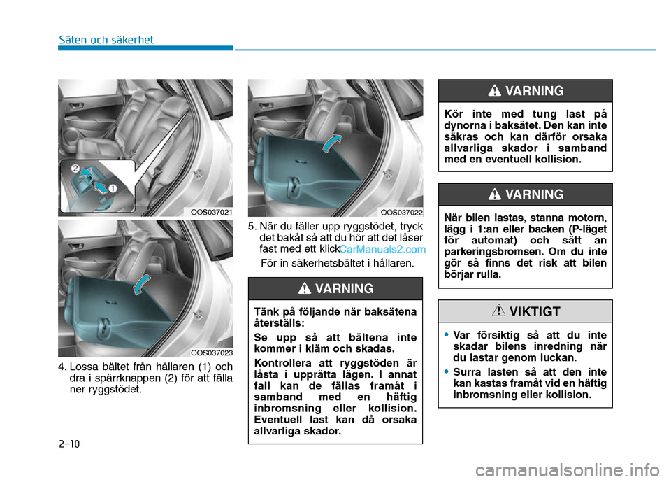 Hyundai Kona 2018  Ägarmanual (in Swedish) 2-10
Säten och säkerhet 
K