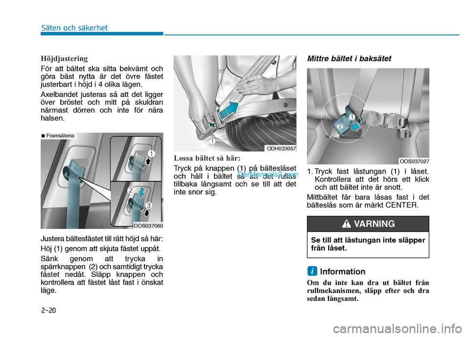 Hyundai Kona 2018  Ägarmanual (in Swedish) 2-20
Säten och säkerhet 
H