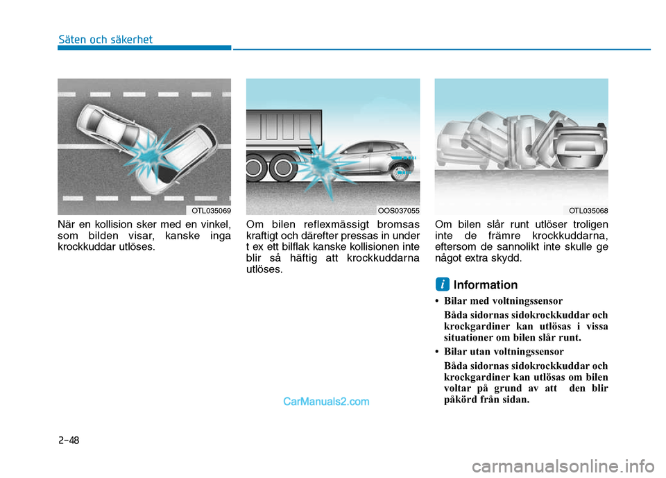 Hyundai Kona 2018 Ägarmanual (in Swedish) 2-48
N Hyundai Kona 2018 Ägarmanual (in Swedish) 2-48
N