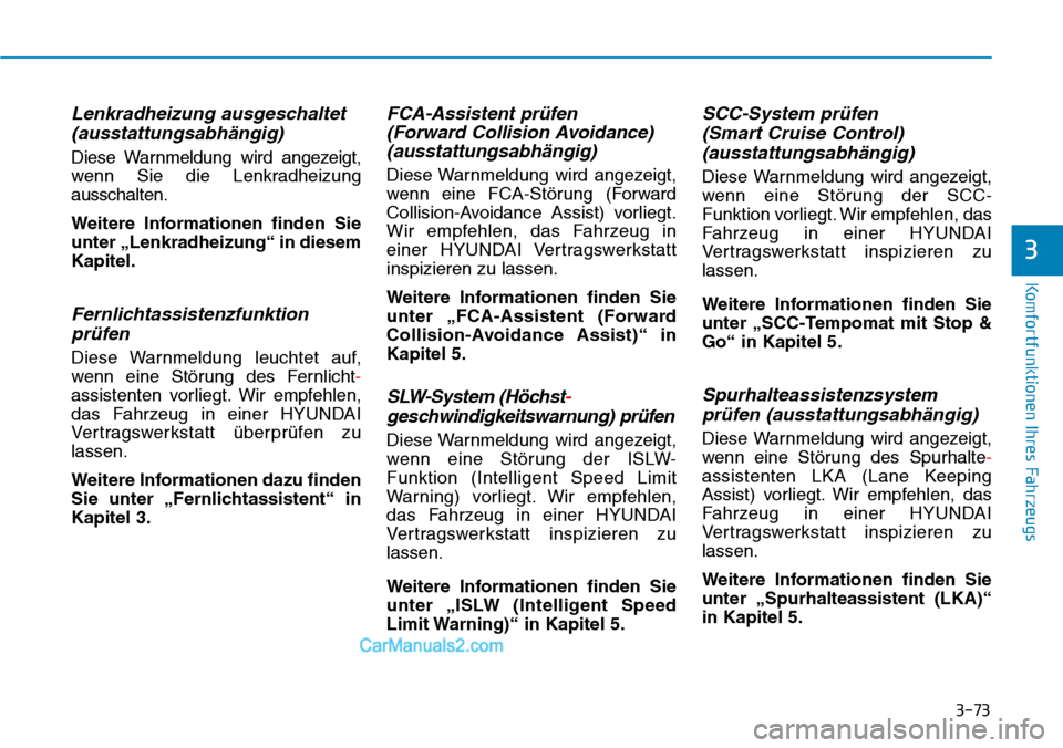 Hyundai Kona EV 2019 Betriebsanleitung (in German) 3-73
Komfortfunktionen Ihres Fahrzeugs
3
Lenkradheizung ausgeschaltet
(ausstattungsabhängig)
Diese Warnmeldung wird angezeigt,
wenn Sie die Lenkradheizung
ausschalten.
Weitere Informationen finden Si Hyundai Kona EV 2019 Betriebsanleitung (in German) 3-73
Komfortfunktionen Ihres Fahrzeugs
3
Lenkradheizung ausgeschaltet
(ausstattungsabhängig)
Diese Warnmeldung wird angezeigt,
wenn Sie die Lenkradheizung
ausschalten.
Weitere Informationen finden Si