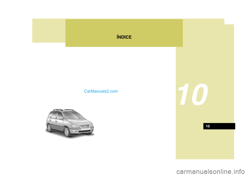 Hyundai Matrix 2006  Manual do proprietário (in Portuguese) ÍNDICE
10
10   
