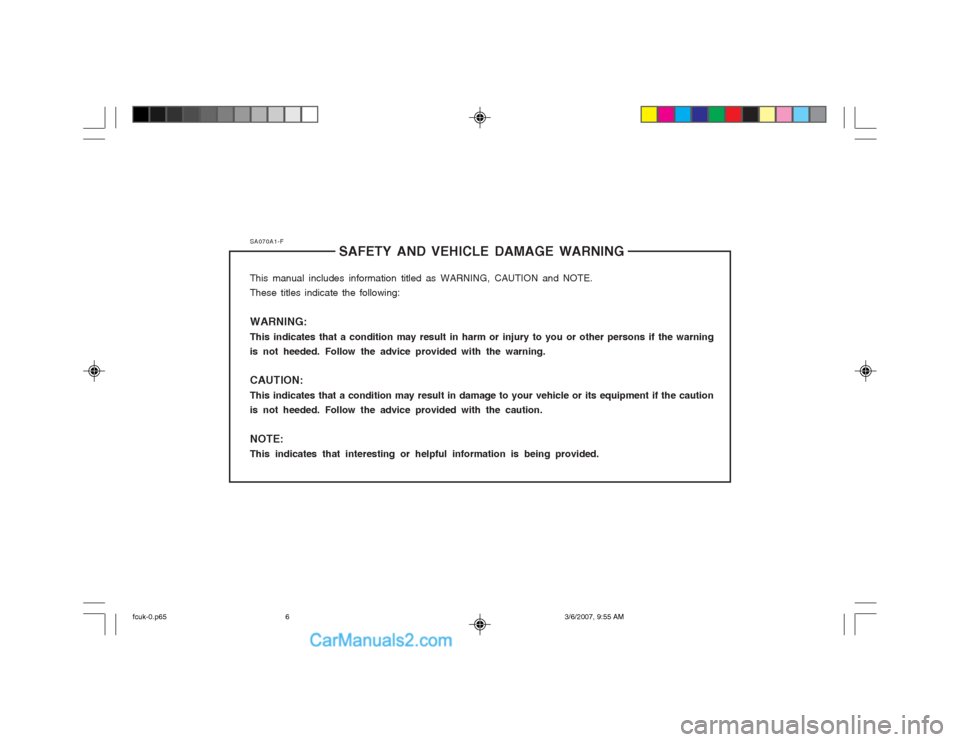 Hyundai Matrix 2004 Manual PDF SA070A1-FSAFETY AND VEHICLE DAMAGE WARNING
This manual includes information titled as WARNING, CAUTION and NOTE. These titles indicate the following: WARNING: This indicates that a condition may resul Hyundai Matrix 2004 Manual PDF SA070A1-FSAFETY AND VEHICLE DAMAGE WARNING
This manual includes information titled as WARNING, CAUTION and NOTE. These titles indicate the following: WARNING: This indicates that a condition may resul