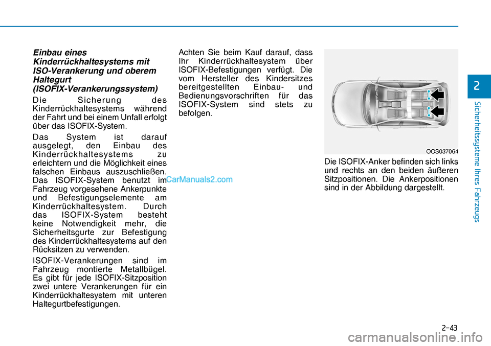 Hyundai Nexo 2019  Betriebsanleitung (in German) ����
�6�L�F�K�H�U�K�H�L�W�V�V�\�V�W�H�P�H��,�K�U�H�V��)�D�K�U�]�H�X�J�V
�
Einbau eines 
Kinderrückhaltesystems mit 
ISO-Verankerung und oberem 
Haltegurt 
(ISOFIX-Verankerungssystem)
Die Siche