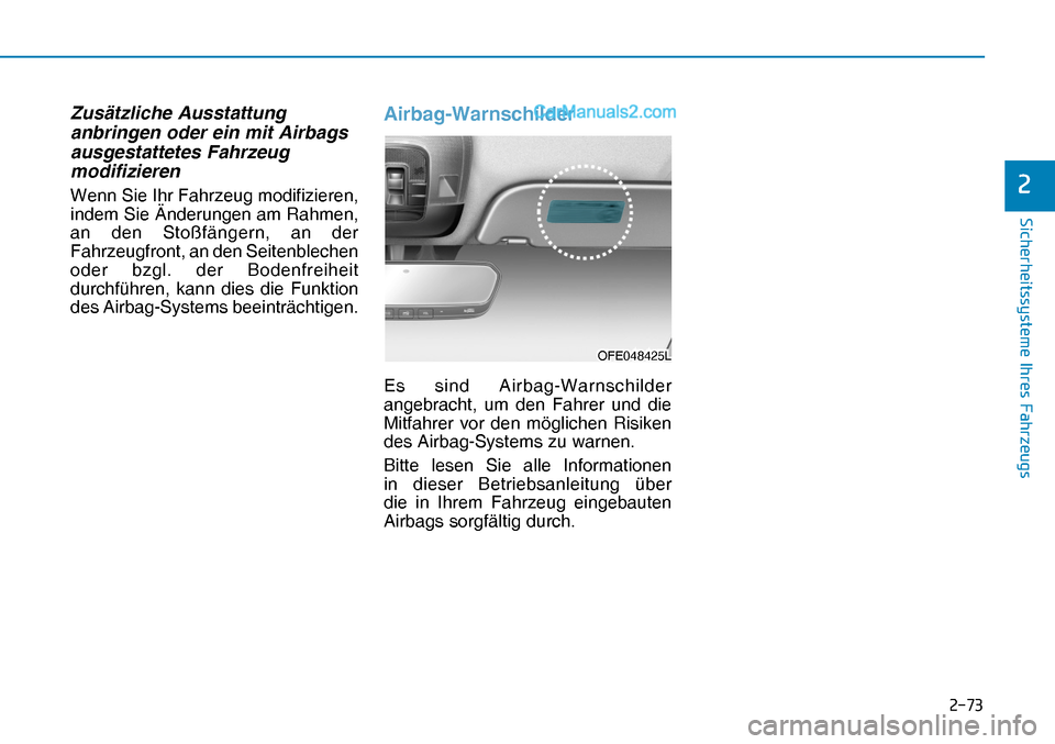Hyundai Nexo 2019  Betriebsanleitung (in German) ����
�6�L�F�K�H�U�K�H�L�W�V�V�\�V�W�H�P�H��,�K�U�H�V��)�D�K�U�]�H�X�J�V
�
Zusätzliche Ausstattung 
anbringen oder ein mit Airbags 
ausgestattetes Fahrzeug 
modifizieren
Wenn Sie Ihr Fahrzeug m