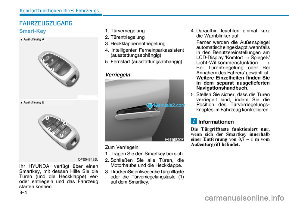 Hyundai Nexo 2019  Betriebsanleitung (in German) ���
�.�R�P�I�R�U�W�I�X�Q�N�W�L�R�Q�H�Q��,�K�U�H�V��)�D�K�U�]�H�X�J�V
�)�$�+�5�=�(�8�*�=�8�*�$�1�*
Smart-Key
Ihr HYUNDAI verfügt über einen 
Smartkey, mit dessen Hilfe Sie die 
Türen (und die H