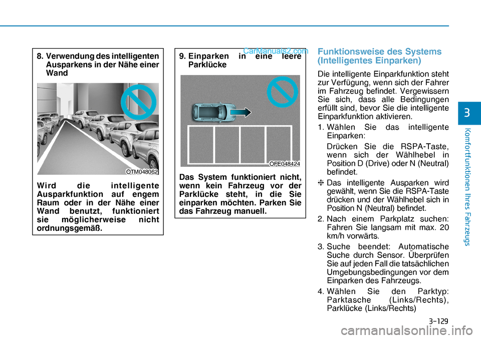 Hyundai Nexo 2019  Betriebsanleitung (in German) �����
�.�R�P�I�R�U�W�I�X�Q�N�W�L�R�Q�H�Q��,�K�U�H�V��)�D�K�U�]�H�X�J�V
�
Funktionsweise des Systems 
(Intelligentes Einparken)
Die intelligente Einparkfunktion steht 
zur Verfügung, wenn sich