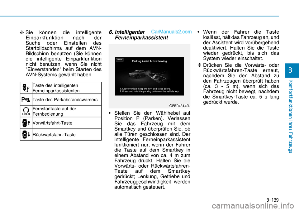 Hyundai Nexo 2019  Betriebsanleitung (in German) �����
�.�R�P�I�R�U�W�I�X�Q�N�W�L�R�Q�H�Q��,�K�U�H�V��)�D�K�U�]�H�X�J�V
�
❈  Sie können die intelligente 
Einparkfunktion nach der 
Suche oder Einstellen des 
Startbildschirms auf dem AVN-
B